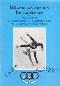 Rückblick auf ein Eislaufleben. Anlässlich des 75. Geburtstages von Maxi Herber-Baier - 90. Geburtstag von Ernst Baier
