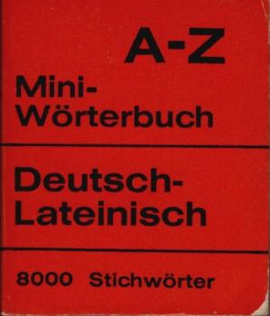 A-Z Mini-Wörterbuch; Teil: Deutsch-Lateinisch