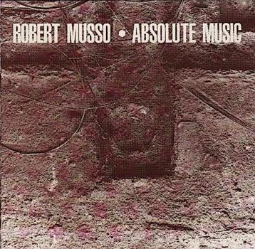 Robert Musso : Absolute Music
