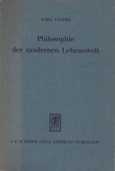 Philosophie der modernen Lebenswelt