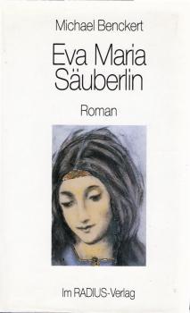 Eva Maria Säuberlin : Roman