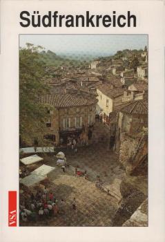 Südfrankreich : ein Reisebuch / Meinhard Mäker ; Jürgen Zichnowitz (Hrsg.). [Claude Boyer ...]