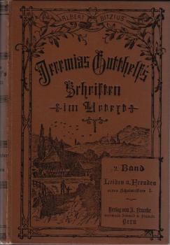 Volksausgabe seiner Werke im Urtext : Bd. 2: Leiden und Freuden eines Schulmeisters : Erster Teil