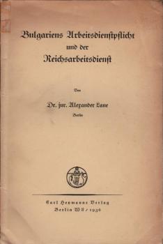 Bulgariens Arbeitsdienstpflicht und der Reichsarbeitsdienst / Alexander Lane