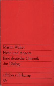 Eiche und Angora : Eine dt. Chronik / Martin Walser