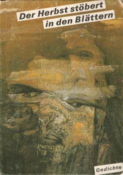 Der Herbst stöbert in den Blättern : dt.-sprachige Lyrik aus Rumänien ; [Gedichte]