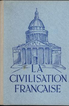 La Civilisation Francaise : Lesebuch für Oberklassen