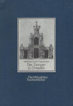 Vorstellung und Beschreibung des Zwingergartens zu Dresden / Matthäus Daniel Pöppelmann
