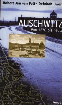 Auschwitz : von 1270 bis heute
