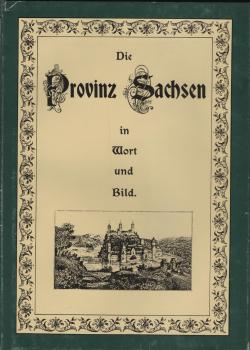 Die Provinz Sachsen in Wort und Bild / herausgegebenvon dem  Pestalozziverein der Provinz Sachsen