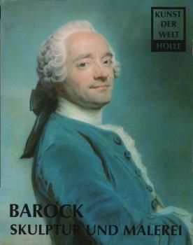 Kunst der Welt, Teil: P 4., Barock : Skulptur u. Malerei / von Werner Hager