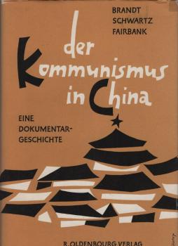 Der Kommunismus in China : Eine Dokumentar-Geschichte