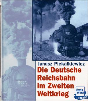 Die Deutsche Reichsbahn im Zweiten Weltkrieg