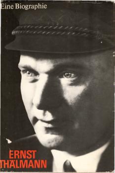 Ernst Thälmann : Eine Biographie