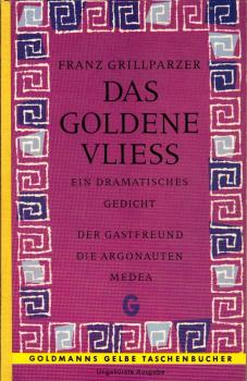 Das goldene Vliess : Ein dramatisches Gedicht / Franz Grillparzer