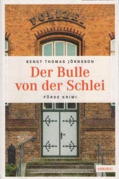 Der Bulle von der Schlei / Bengt Thomas Jörnsson