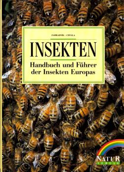 Insekten : Handbuch und Führer der Insekten Europas / Zahradník ; Chvála. [Ins Dt. übertr. von Peter Zieschang. Fotogr. von J. Zahradník ...]