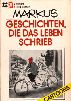 Geschichten, die das Leben schrieb : Cartoons / Markus
