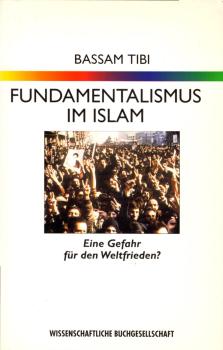 Fundamentalismus im Islam : eine Gefahr für den Weltfrieden?