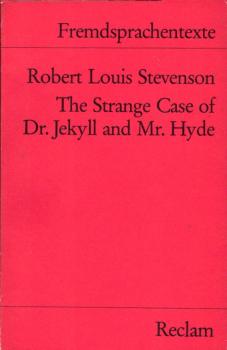 The strange case of Dr. Jekyll and Mr. Hyde / Robert Louis Stevenson. Hrsg. von Dieter Hamblock
