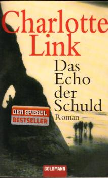 Das Echo der Schuld : Roman / Charlotte Link