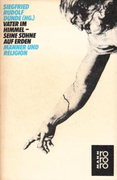 Vater im Himmel - seine Söhne auf Erden : Männer u. Religion / Siegfried Rudolf Dunde (Hg.)