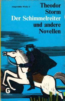 Ausgewählte Werke, Teil: 4., Der Schimmelreiter und andere Novellen