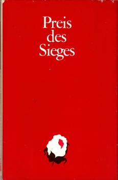 Preis des Sieges : sowjet. Kriegserzählungen / hrsg. von Karlheinz Kasper. [Aus d. Russ. übers. von Ruprecht Willnow ...]