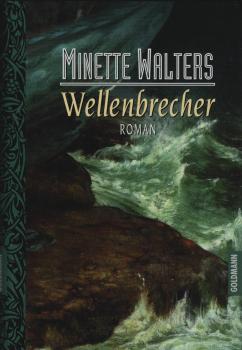 Wellenbrecher : Roman / Minette Walters. Dt. von Mechtild Sandberg-Ciletti