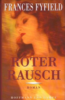 Roter Rausch : Roman / Frances Fyfield. Aus dem Engl. von Pociao