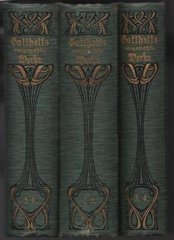 Jeremias Gotthelfs (Albert Bitzius') ausgewählte Werke in 10 Bänden ; Teile : Bände 1-6 (in 3 Büchern)
