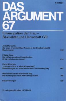 Das Argument. Zeitschrift für Philosophie und Sozialwissenschaften. Nr. 67 (13. Jahrgang. Oktober 1971. Emanzipation der Frau - Sexualität und Herrschaft VI).