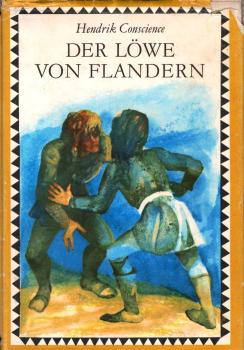 Der Löwe von Flandern / Hendrik Conscience. [Nachw. von Hans-Jürgen Hartmann. Ill. von Gerhard Preuss]