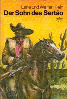 Der Sohn des Sertão / Lene u. Walter Klein