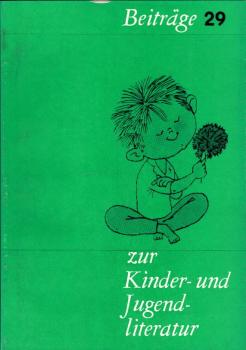 Beiträge zur Kinder- und Jugendliteratur; 29/ November 1973 (Farin u.a.: Walter Benjamin : Aussicht ins Kinderbuch)