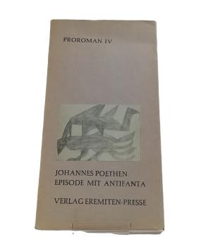 Episode mit Antifanta. Proroman IV. Mit sechs Silberstiftzeichnungen von hap grieshaber. Numerierte Ausgabe.