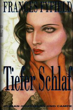 Tiefer Schlaf : Roman / Frances Fyfield. Aus dem Engl. von Gisela Stege