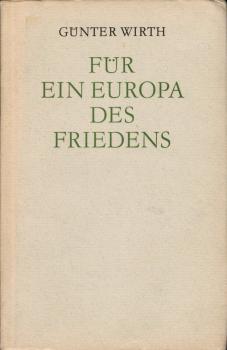 Für ein Europa des Friedens : Eine histor. Studie u. aktuelle Betrachtung.