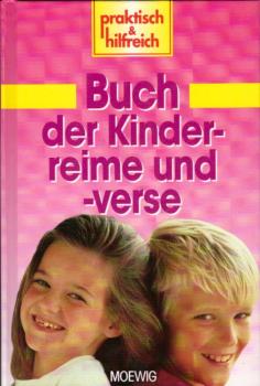 Buch der Kinderreime und -verse / [hrsg. von Yvonne Müller]
