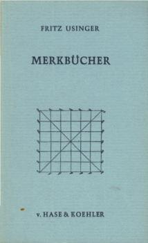 Merkbücher : 1950 - 1975 / Fritz Usinger