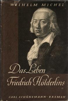 Das Leben Friedrich Hölderlins