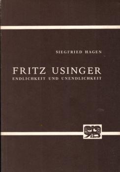 Fritz Usinger : Endlichkeit u. Unendlichkeit / von Siegfried Hagen