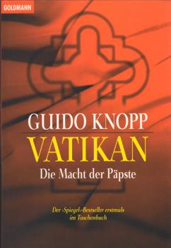 Vatikan : die Macht der Päpste / Guido Knopp