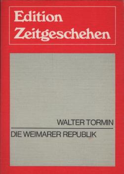Die Weimarer Republik / hrsg. von Walter Tormin. Mit Beitr. von F. A. Krummacher [u. a.]