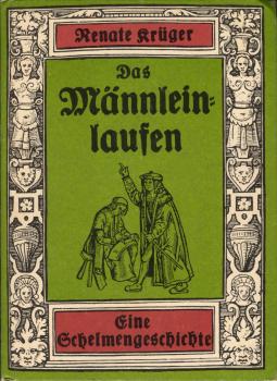 Das Männleinlaufen : Eine Schelmengeschichte