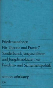 Friedensanalysen für Theorie und Praxis; 7 : Jungsozialisten und Jungdemokraten zur Friedens- und Sicherheitspolitik