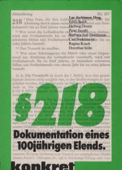 [Paragraph zweihundertachtzehn.] , § 218 : Dokumentation e. 100jährigen Elends. / (Hrsg.:) Luc Jochimsen