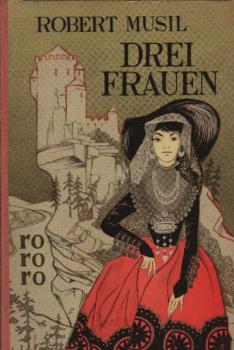 Drei Frauen / Robert Musil