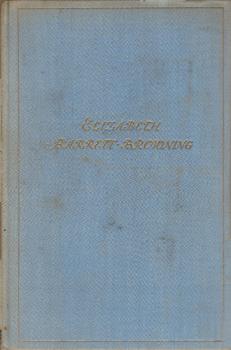 Elizabeth Barrett-Browning : Die Geschichte e. großen Liebe / Elisabeth Kessel