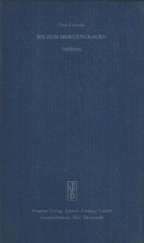 Bis zum Morgengrauen : Erzählung / Otto Czierski